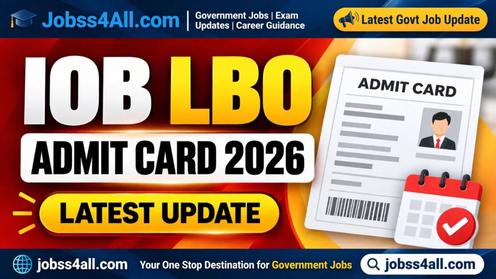 IOB LBO Admit Card 2026 Out – Local Bank Officer Hall Ticket Download
